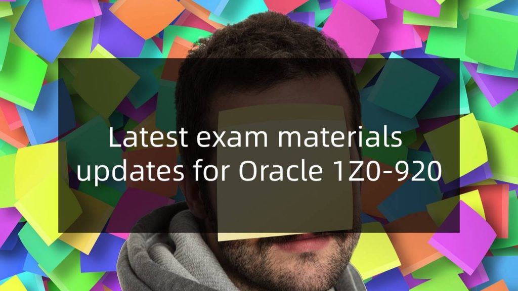 Oracle 1Z0-920 exam materials